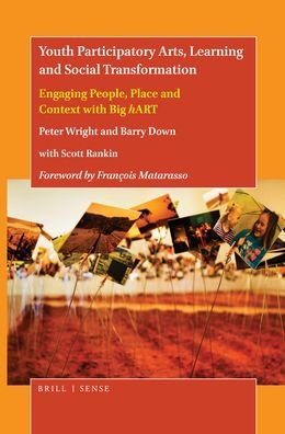 Youth Participatory Arts, Learning and Social Transformation - Peter Wright - Bücher - Brill - 9789004461550 - 25. Februar 2021