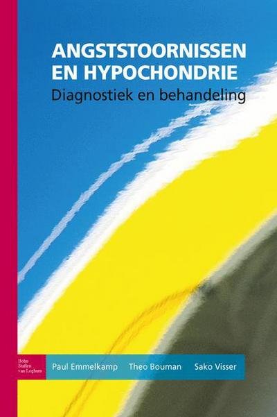 Cover for P M G Emmelkamp · Angststoornissen en Hypochondrie: Diagnostiek en Behandeling (Taschenbuch) (2009)