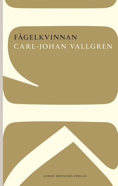 Cover for Carl-Johan Vallgren · Fågelkvinnan (Book) (2012)