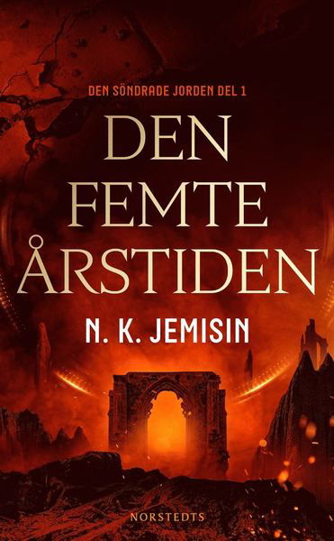 Den söndrade jorden: Den femte årstiden - N. K. Jemisin - Livros - Norstedts - 9789113093550 - 15 de julho de 2020