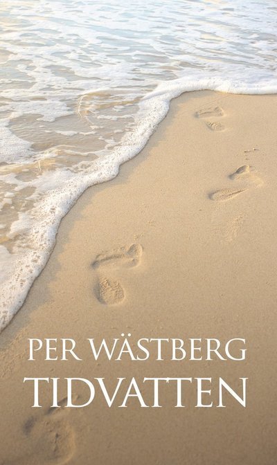 Cover for Per Wästberg · Tidvatten (Bound Book) (2023)