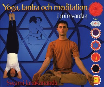 Cover for Swami Janakananda Saraswati · Yoga, tantra och meditation i min vardag (Bog) (2006)