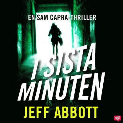 Cover for Jeff Abbott · Sam Capra: I sista minuten (Lydbog (MP3)) (2020)
