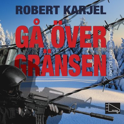 Cover for Robert Karjel · Gå över gränsen (MP3-CD) (2011)