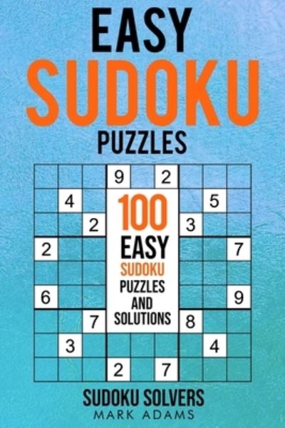 Easy Sudoku Puzzles - Sudoku Solvers - Books - Sudoku Books - 9789198681550 - February 19, 2021