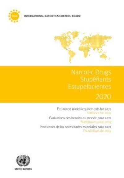 Cover for United Nations: Office on Drugs and Crime · Narcotic drugs 2020: estimated world requirements for 2021, statistics for 2019 (Paperback Book) (2021)