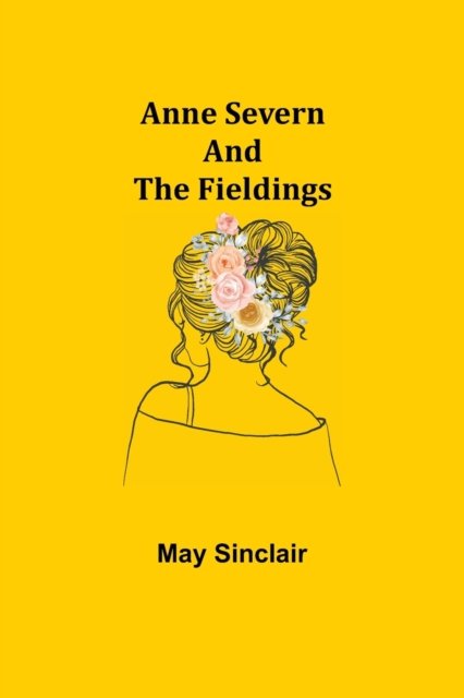 Cover for May Sinclair · Anne Severn and the Fieldings (Paperback Bog) (2021)