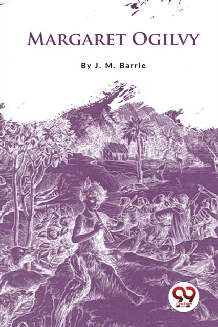 Cover for J.M. Barrie · Margaret Ogilvy (Taschenbuch) (2023)
