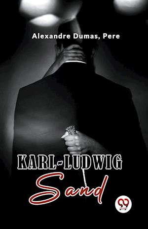 Cover for Alexandre Dumas · Karl-Ludwig Sand (Paperback Book) (2023)