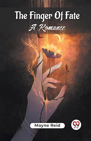 Cover for Mayne Reid · The Finger Of FateA Romance (Edition2023) (Taschenbuch) (2023)