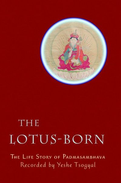 Cover for Yeshe Tsogyal · The Lotus-Born: The Life Story of Padmasambhava (Paperback Book) [Third edition] (2004)