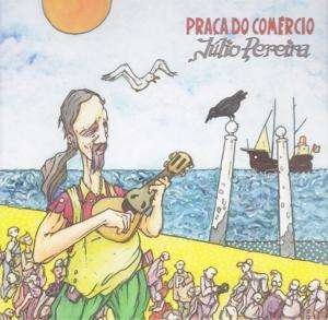 Cover for Julio Pereira · Praca Do Comercio (CD) [Digibook] (2018)