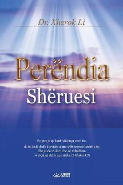 Cover for Dr Jaerock Lee · Perendia Sheruesi: God the Healer (Albanian) (Paperback Book) (2018)