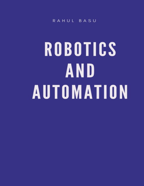 Cover for Rahul Basu · Robotics and Automation (Paperback Book) (2021)