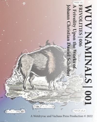 Cover for Wetdryvac · Wuv Naminals 001: Frivolity 006 (Paperback Bog) (2024)