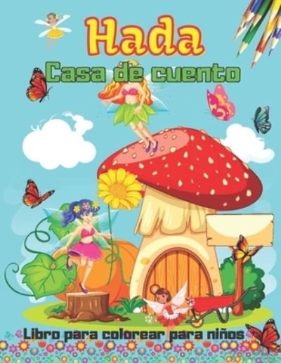 Cover for Neha Coloring Press · Cuento de hadas Casa libro para colorear para ninos (Paperback Book) (2022)