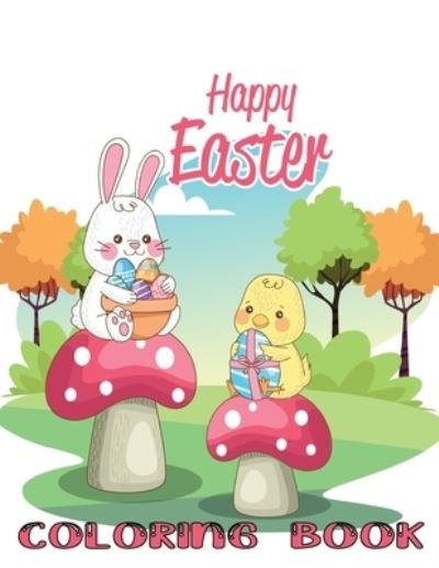 Cover for Thomas Alpha · Happy Easter coloring book: Easter Coloring Book For Kids 3-9 YEARS - color bunnies, egg's, animals... and More Easter Gift for children Activity Book (Paperback Book) (2022)