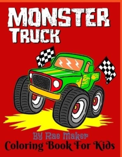 Cover for Rae Maker · Monster Truck Coloring Book for Kids (Paperback Book) (2022)