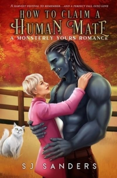 Cover for S J Sanders · How to Claim a Human Mate: A Monsterly Yours Romance (Paperback Book) (2021)