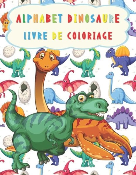 Cover for Fun Publishing · Alphabet Dinosaure Livre De Coloriage (Paperback Bog) (2020)