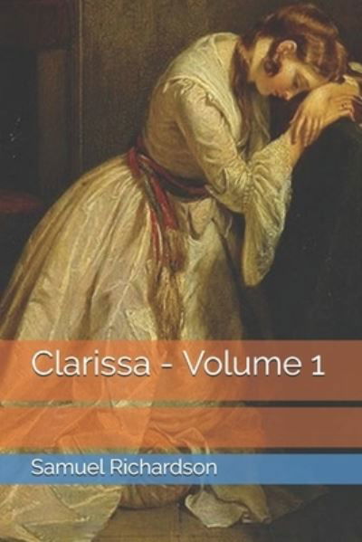 Cover for Samuel Richardson · Clarissa - Volume 1 (Paperback Book) (2021)