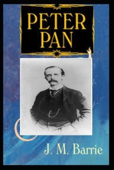 Cover for James Matthew Barrie · Peter Pan (Peter and Wendy) Annotated (Paperback Bog) (2021)
