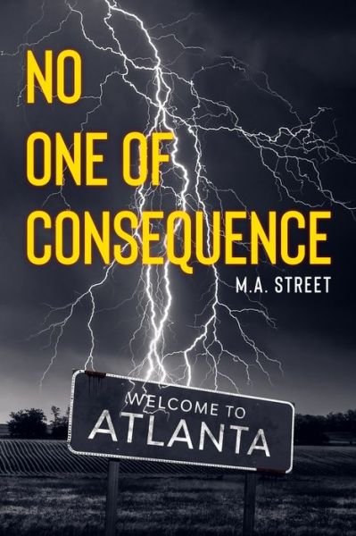 Cover for M A Street · No One of Consequence (Paperback Book) (2020)
