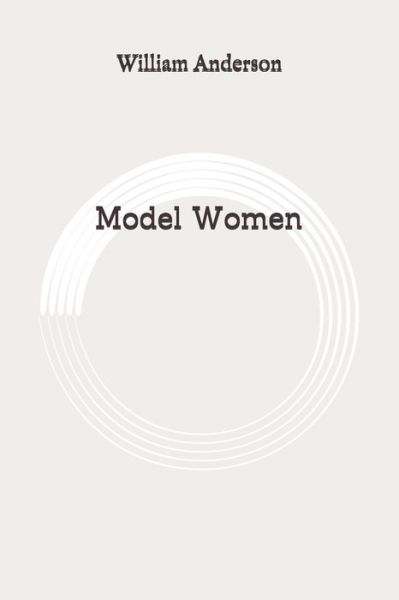 Cover for William Anderson · Model Women (Paperback Bog) (2020)