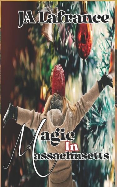 Cover for Ja LaFrance · Magic in Massachusetts - The Statesmen (Pocketbok) (2020)