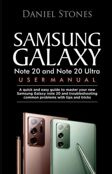 Cover for Daniel Stones · Samsung Galaxy Note 20 and Note 20 Ultra User Manual (Paperback Book) (2020)