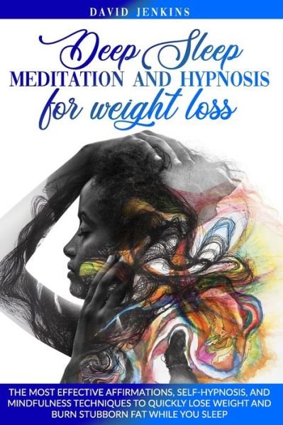 Cover for David Jenkins · Deep Sleep Meditation and Hypnosis for Weight Loss (Pocketbok) (2020)