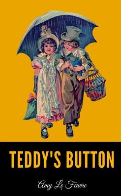 Cover for Amy Le Feuvre · Teddy's Button (Paperback Book) (2020)