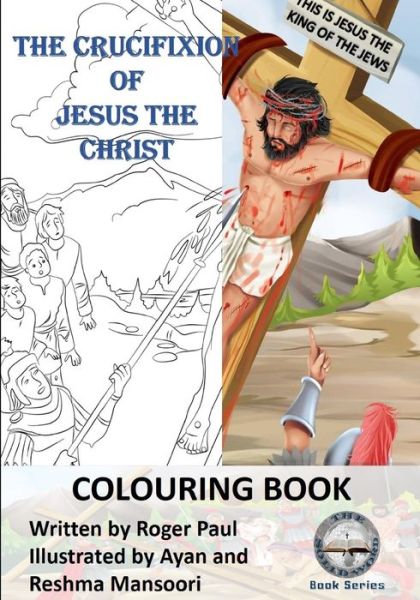 Cover for Ayan And Reshma Mansoori · The Crucifixion of Jesus The Christ (Paperback Book) (2021)