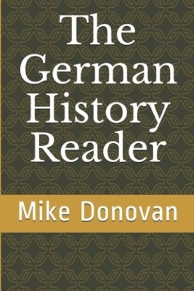 Cover for Mike Donovan · The German History Reader (Paperback Bog) (2021)