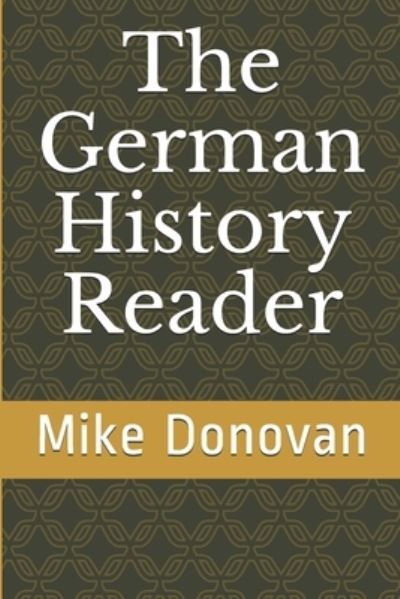 Cover for Mike Donovan · The German History Reader (Pocketbok) (2021)