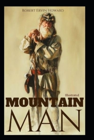 Cover for Robert E Howard · Mountain Man Illustrated (Paperback Bog) (2021)