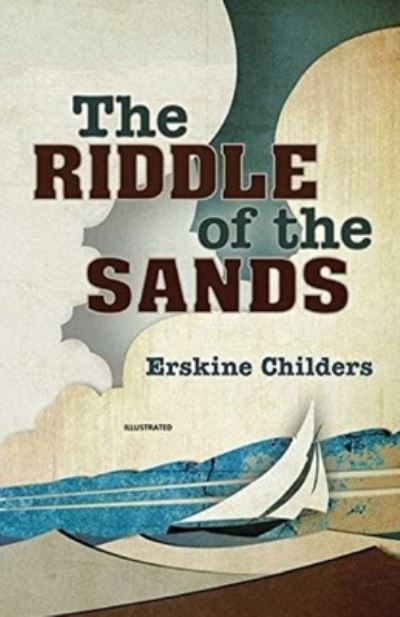 Cover for Erskine Childers · The Riddle of the Sands Illustrated (Paperback Book) (2021)