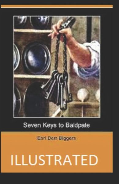 Cover for Earl Derr Biggers · Seven Keys to Baldpate Illustrated (Paperback Book) (2021)