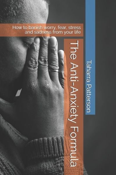 Cover for Taharra Patterson · The Anti-Anxiety Formula (Paperback Book) (2021)