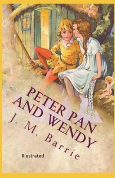 Cover for James Matthew Barrie · Peter Pan and Wendy Illustrated (Paperback Book) (2021)