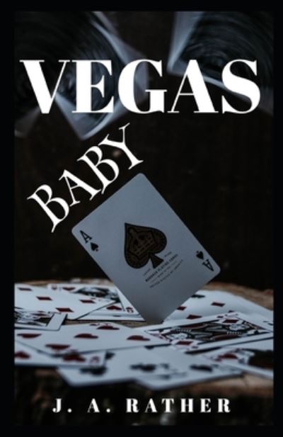 Vegas Baby - J a Rather - Książki - Independently Published - 9798755097550 - 27 października 2021