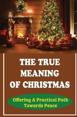 Cover for Ji Greenley · The True Meaning Of Christmas (Paperback Bog) (2021)