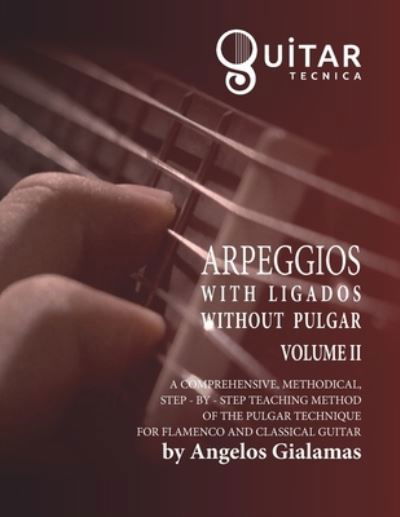 Cover for Gialamas Angelos Gialamas · Arpeggios with Ligados without Pulgar: Volume ÃŽâ„¢I (Pocketbok) (2022)