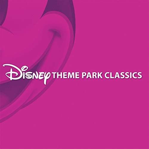 Cover for Disney Theme Park Classics / V · Disney Theme Park Classics (CD) (2017)