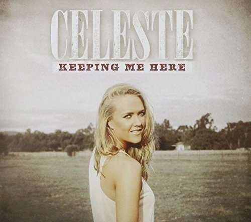 Celeste Clabburn · Keeping Me Here (CD) (2016)