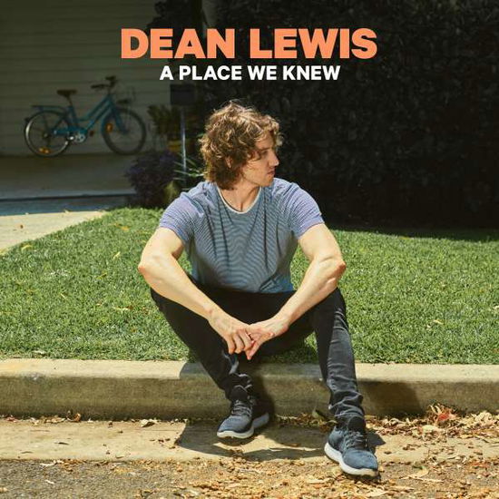 A Place We Knew - Dean Lewis - Musiikki - ISLAND - 0602577509551 - torstai 21. maaliskuuta 2019