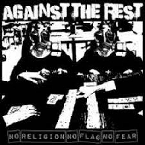 Cover for Against the Rest · No Religion No Flag No Fear (CD) (2014)