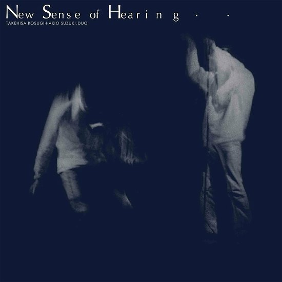 Cover for Kosugi, Takehisa &amp; Akio Suzuki · New Sense Of Hearing (CD) (2022)