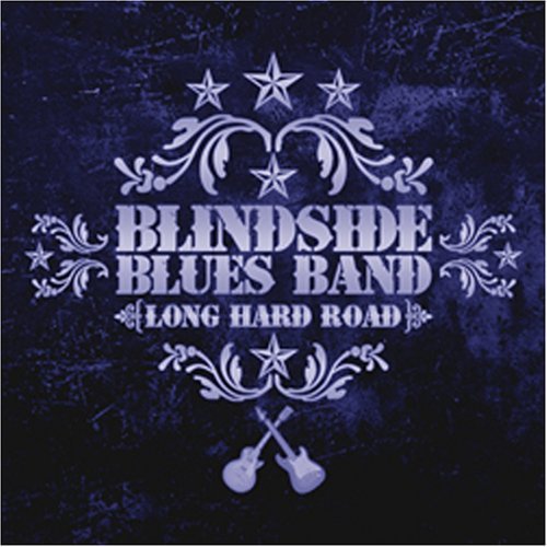 Cover for Blindside Blues Band · Long Hard Road (CD) (2006)