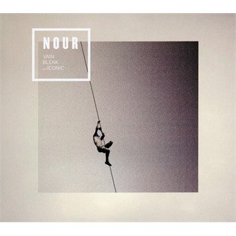 Cover for Nour · Vain Bleak And Iconic (CD) (2019)